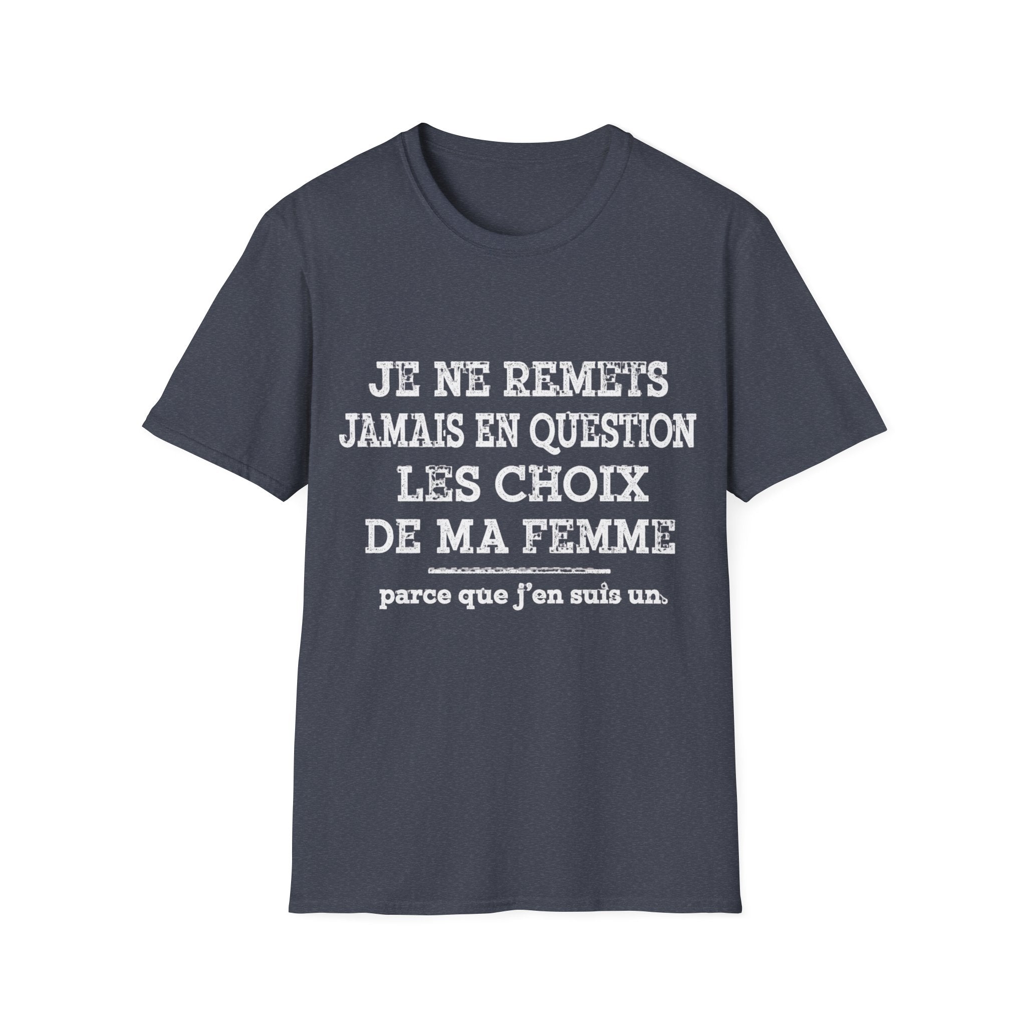 T-Shirt Les Choix De Ma Femme