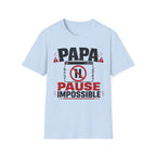T-Shirt Papa Pause Impossible