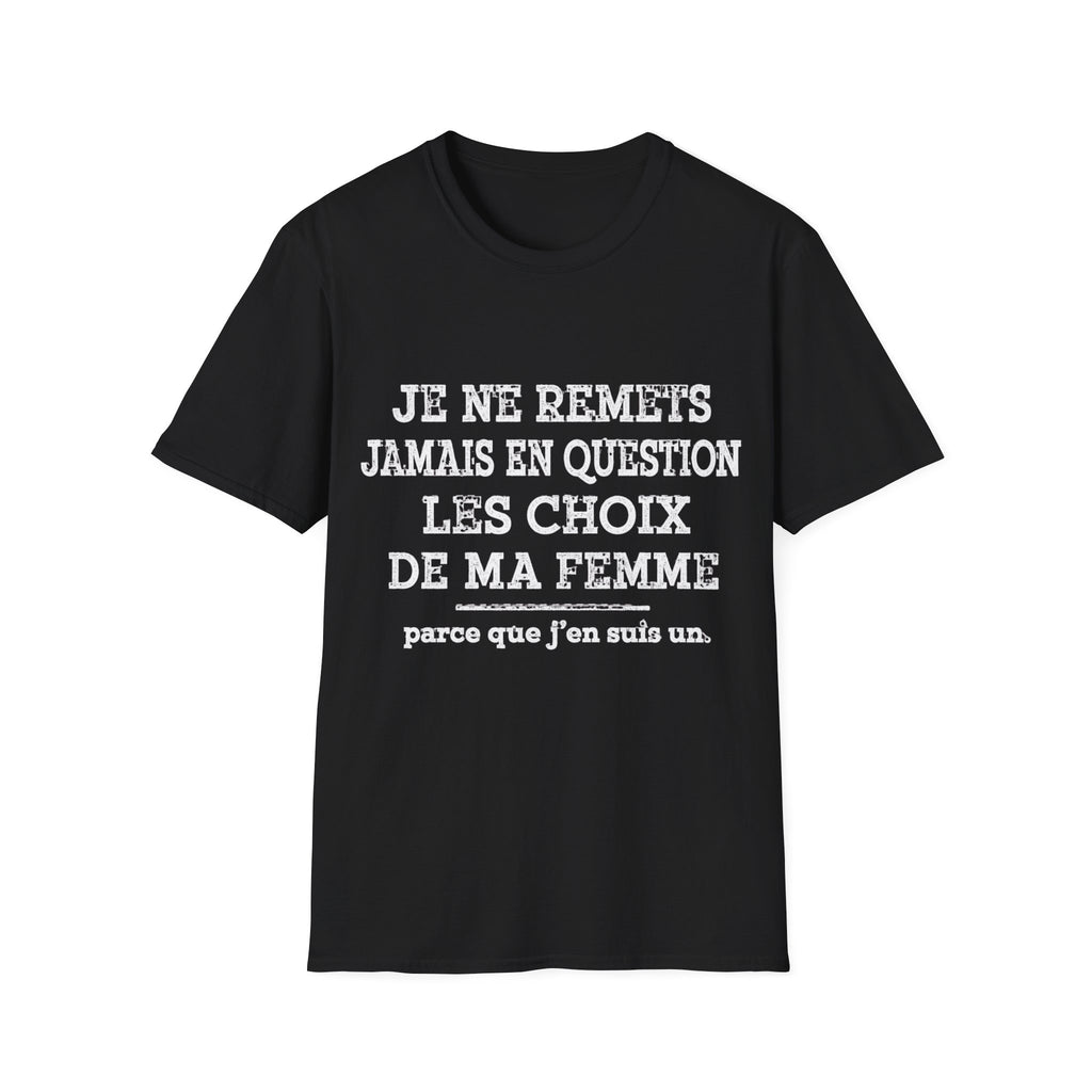 T-Shirt Les Choix De Ma Femme