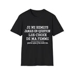 T-Shirt Les Choix De Ma Femme