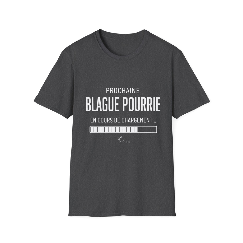 T-Shirt Prochaine Blague Pourrie