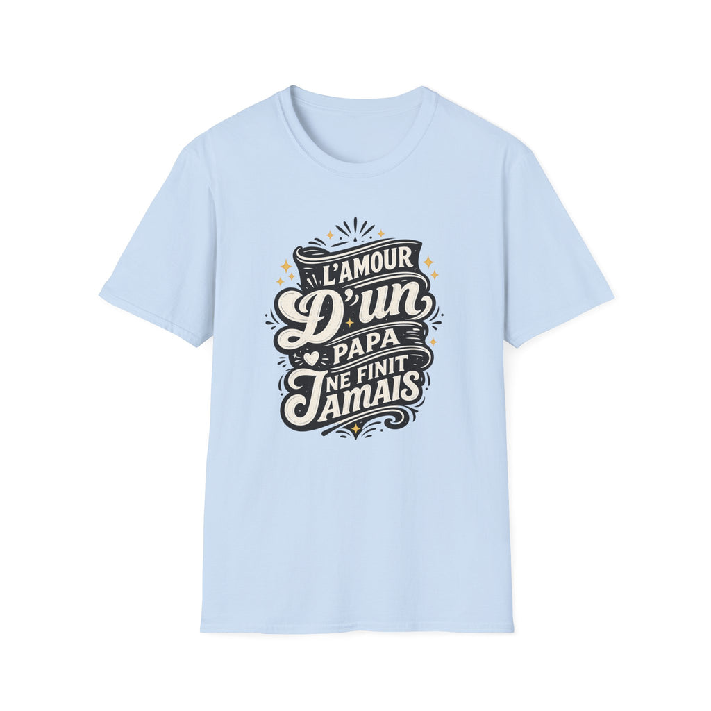 T-Shirt L'amour D'un Papa Ne Finit Jamais