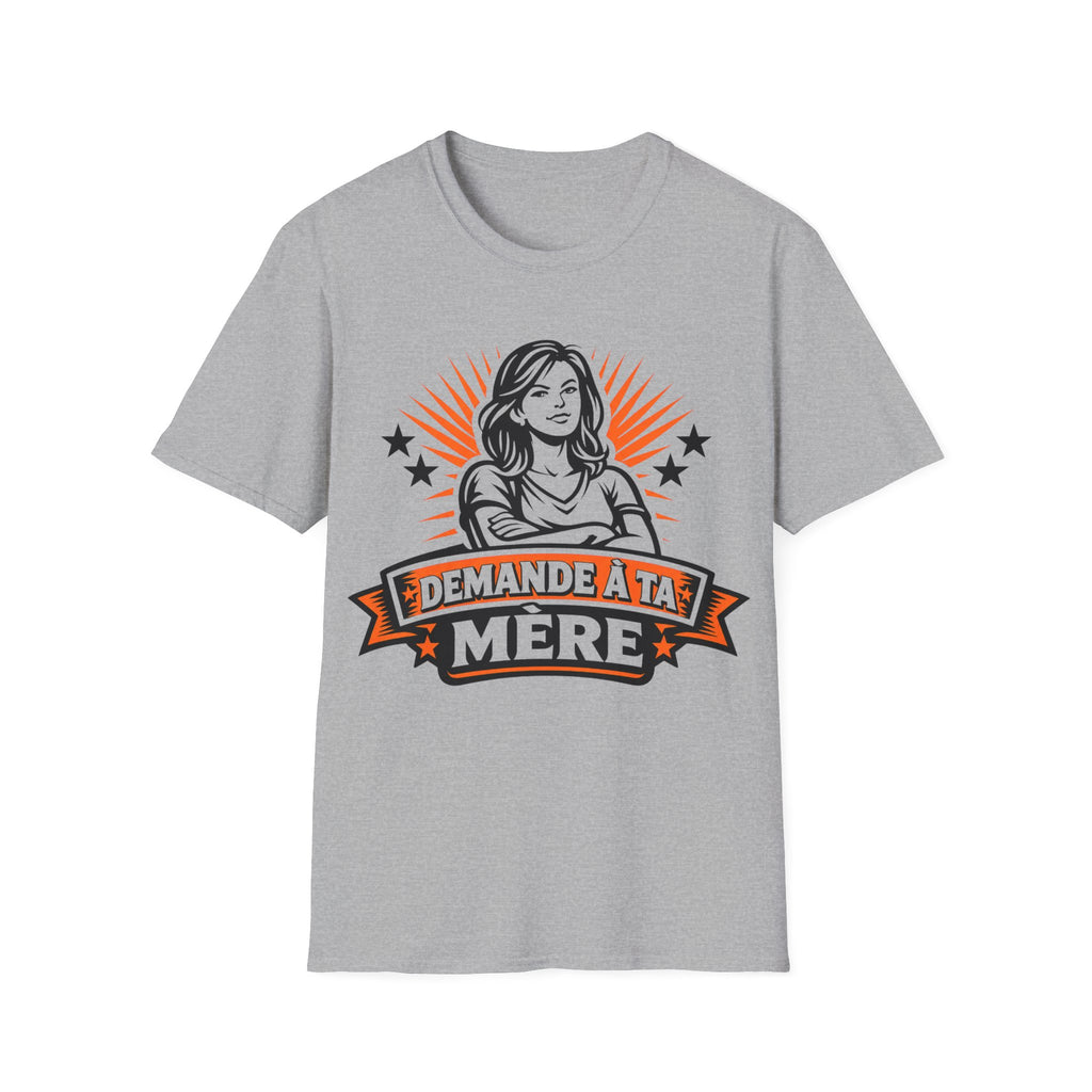 T-Shirt Demande A Ta Mère