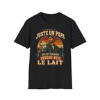 T-Shirt Juste Un Papa Qui Est Toujours Revenu Avec Le Lait
