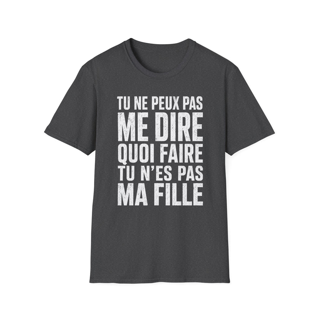 T-Shirt Tu N'es Pas Ma Fille