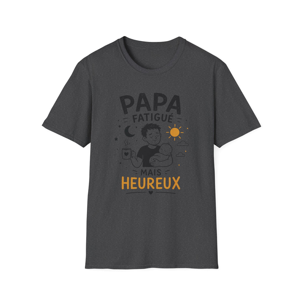 T-Shirt Papa Fatigué Mais Heureux