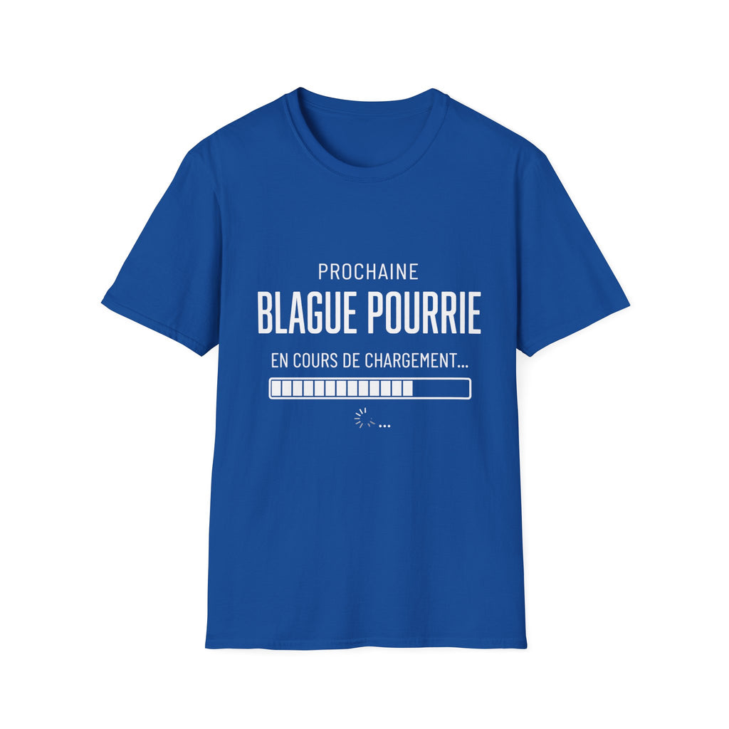 T-Shirt Prochaine Blague Pourrie