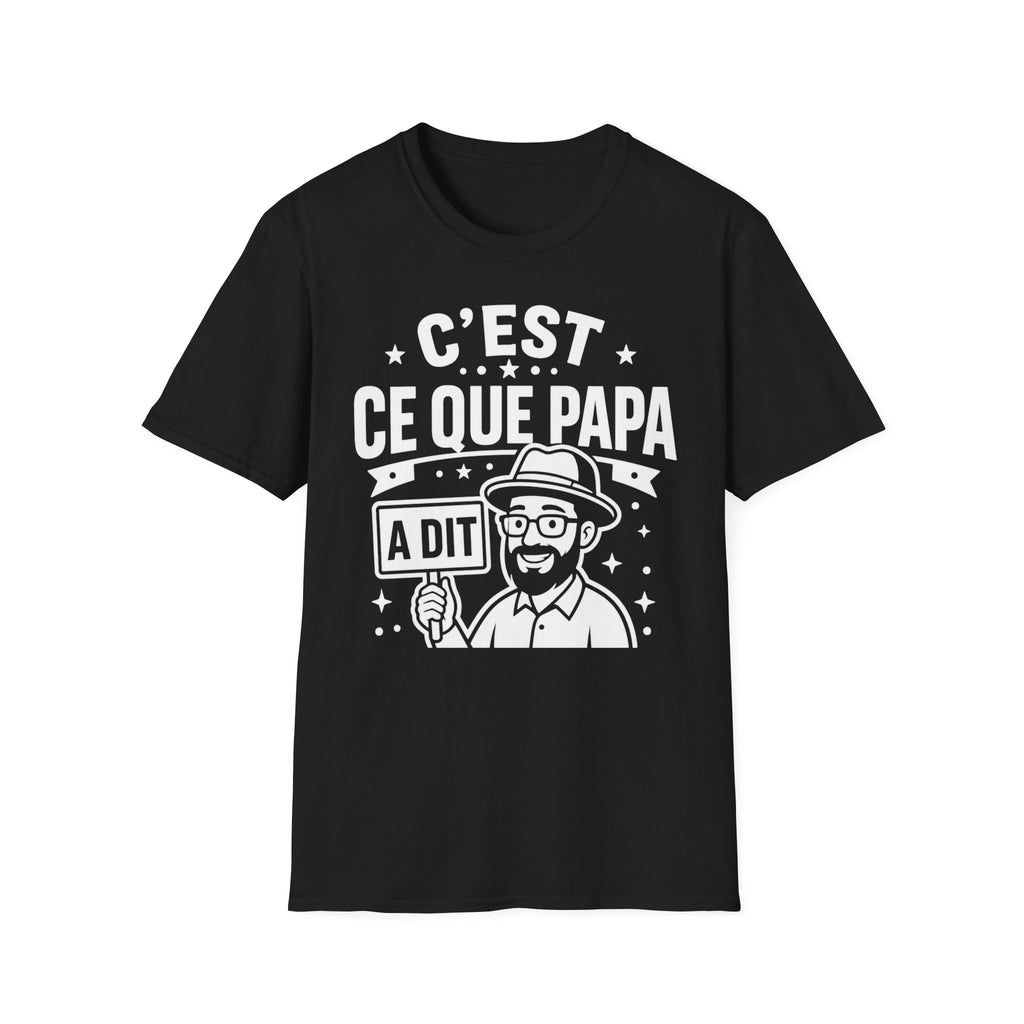 T-Shirt C'est Ce Que Papa A Dit