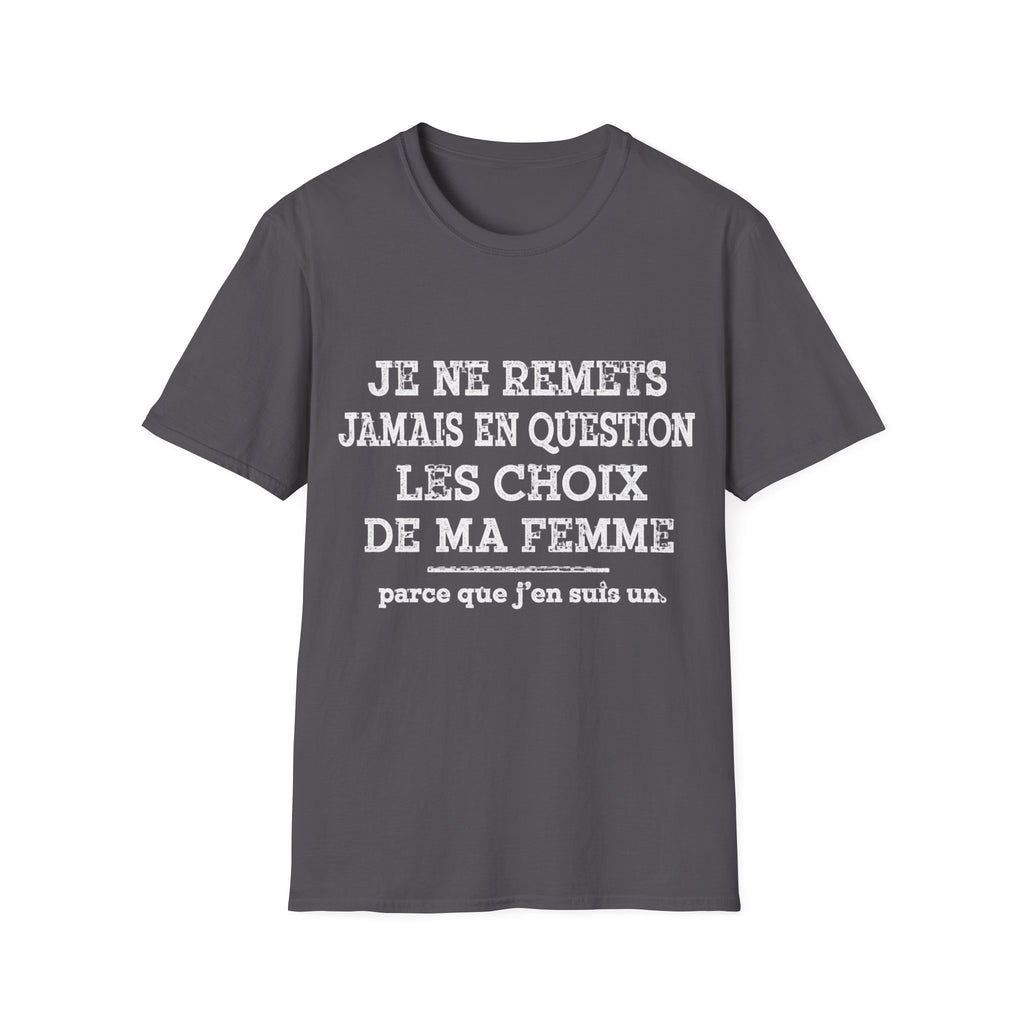 T-Shirt Les Choix De Ma Femme