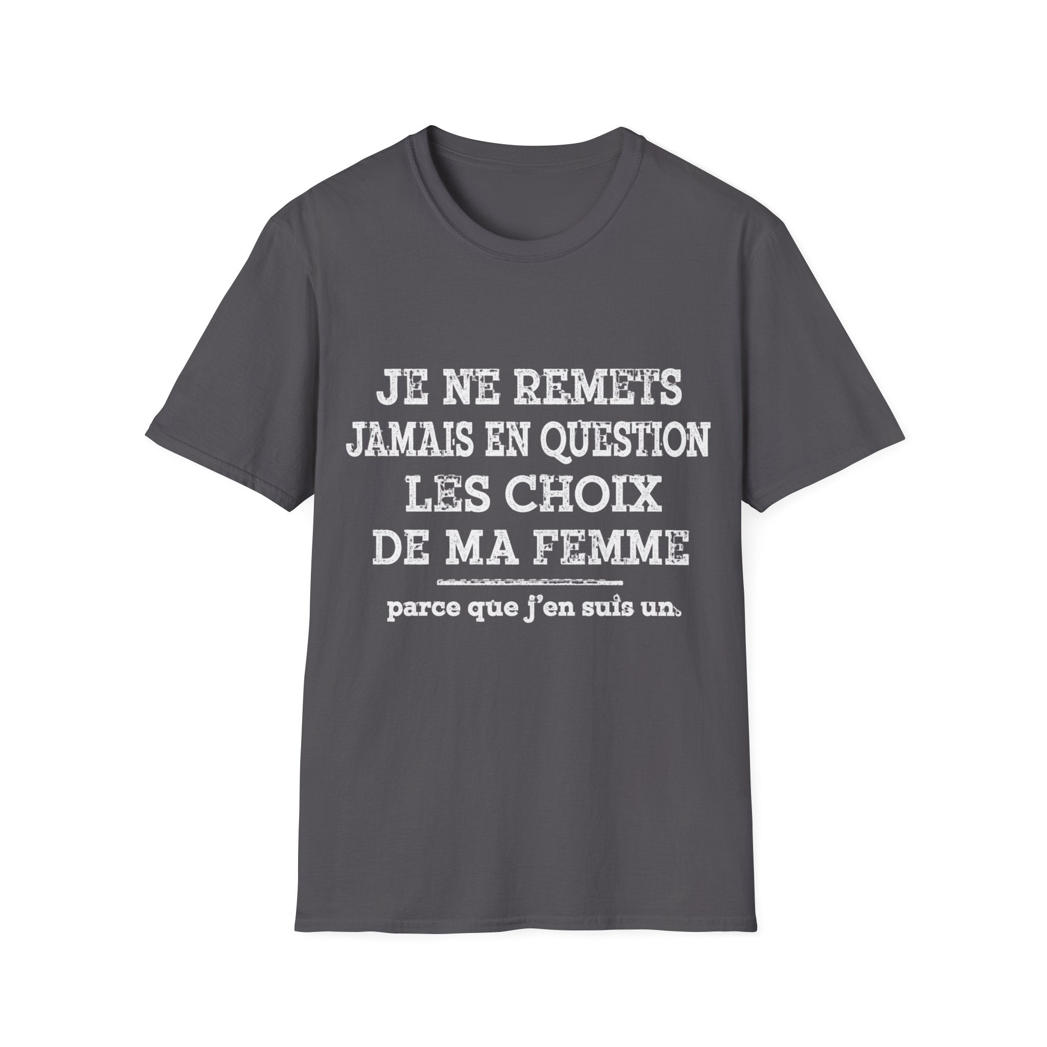 T-Shirt Les Choix De Ma Femme