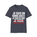 T-Shirt Je Fais Ce Que Ma Fille Veut