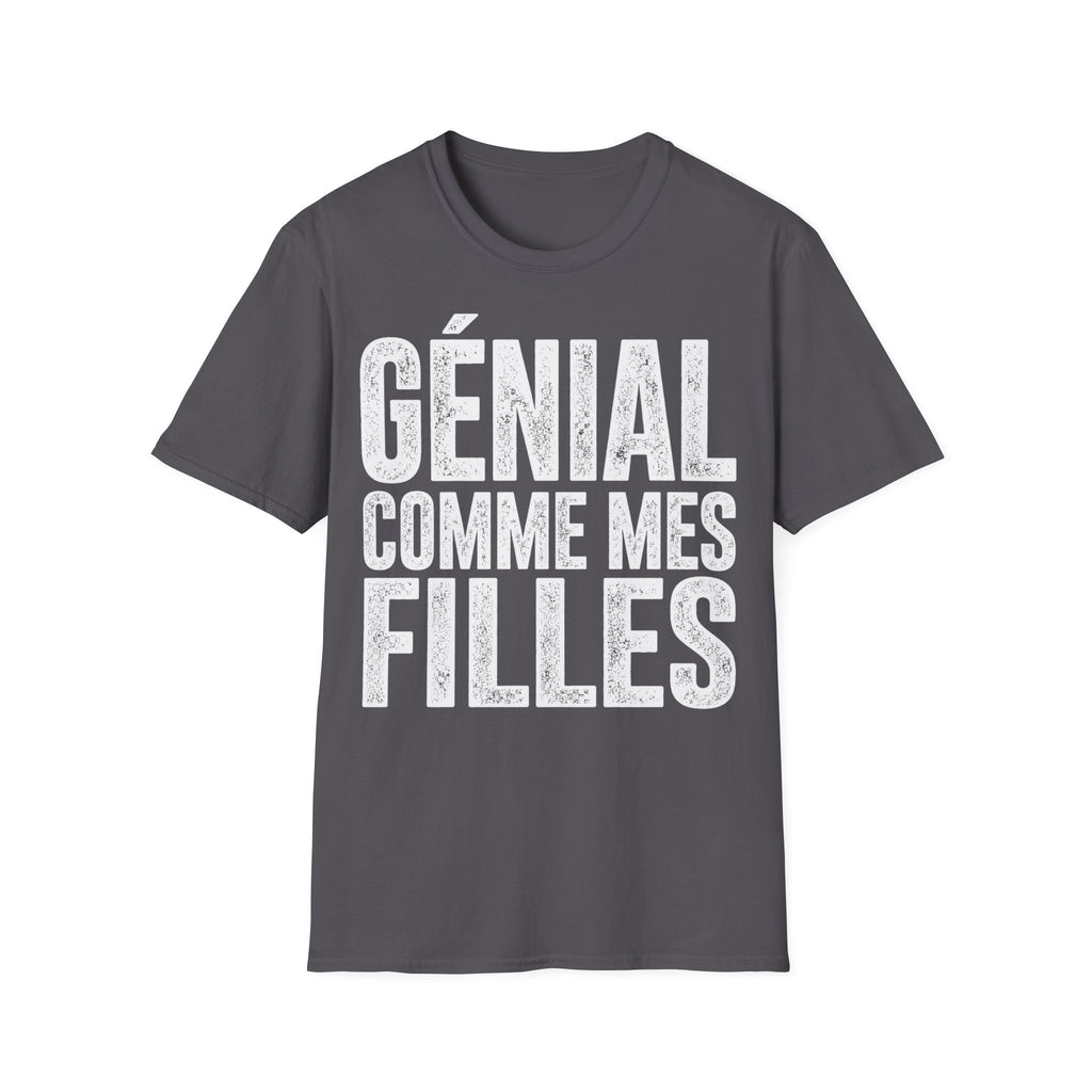 T-Shirt Génial Comme Mes Filles