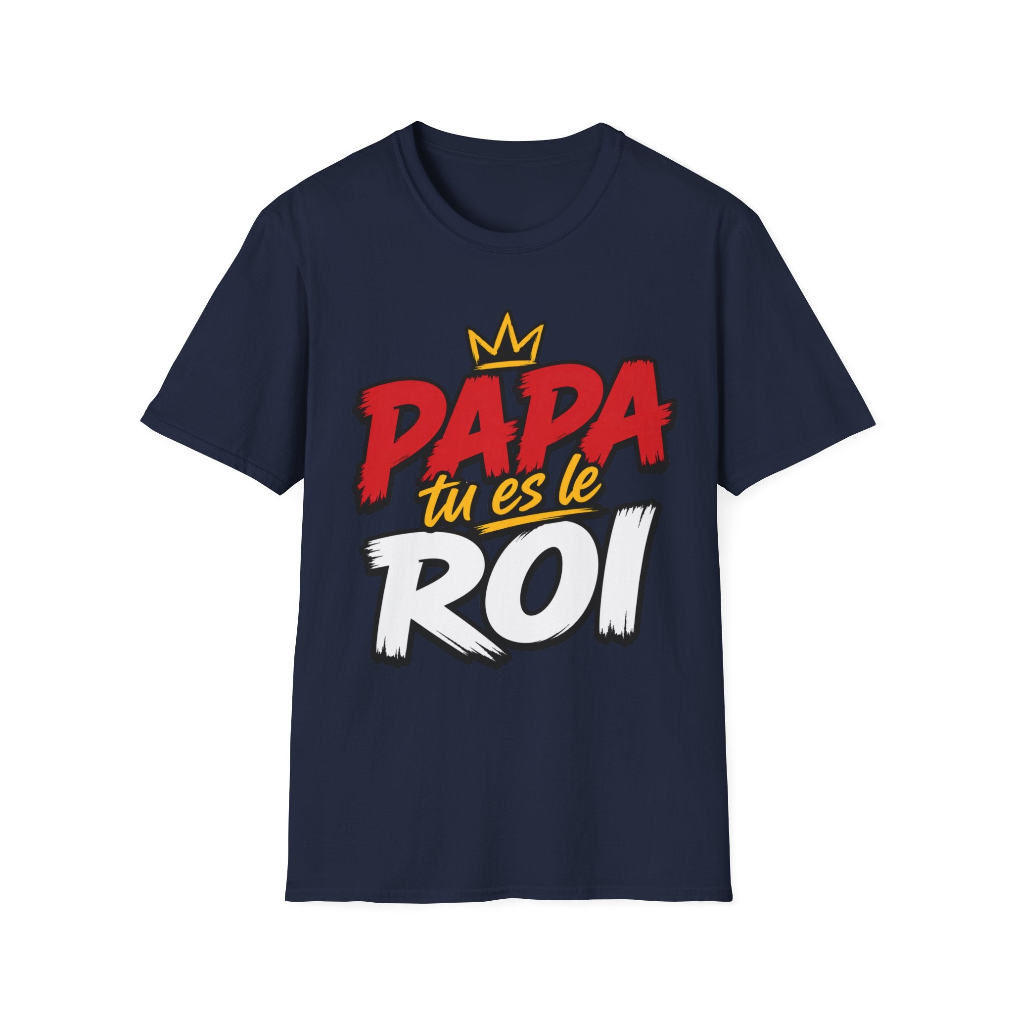 T-Shirt Papa Tu Es Le Roi