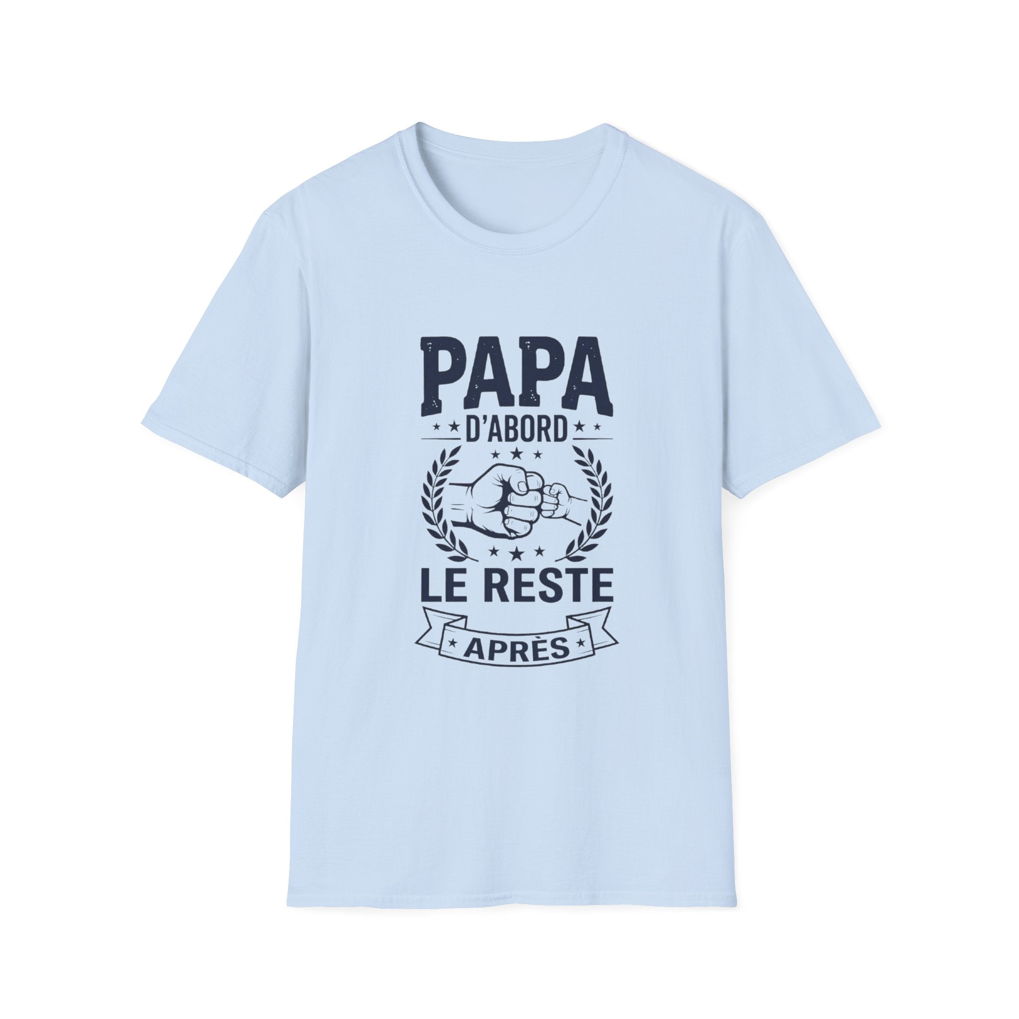 T-Shirt Papa D'abord Le Reste Après
