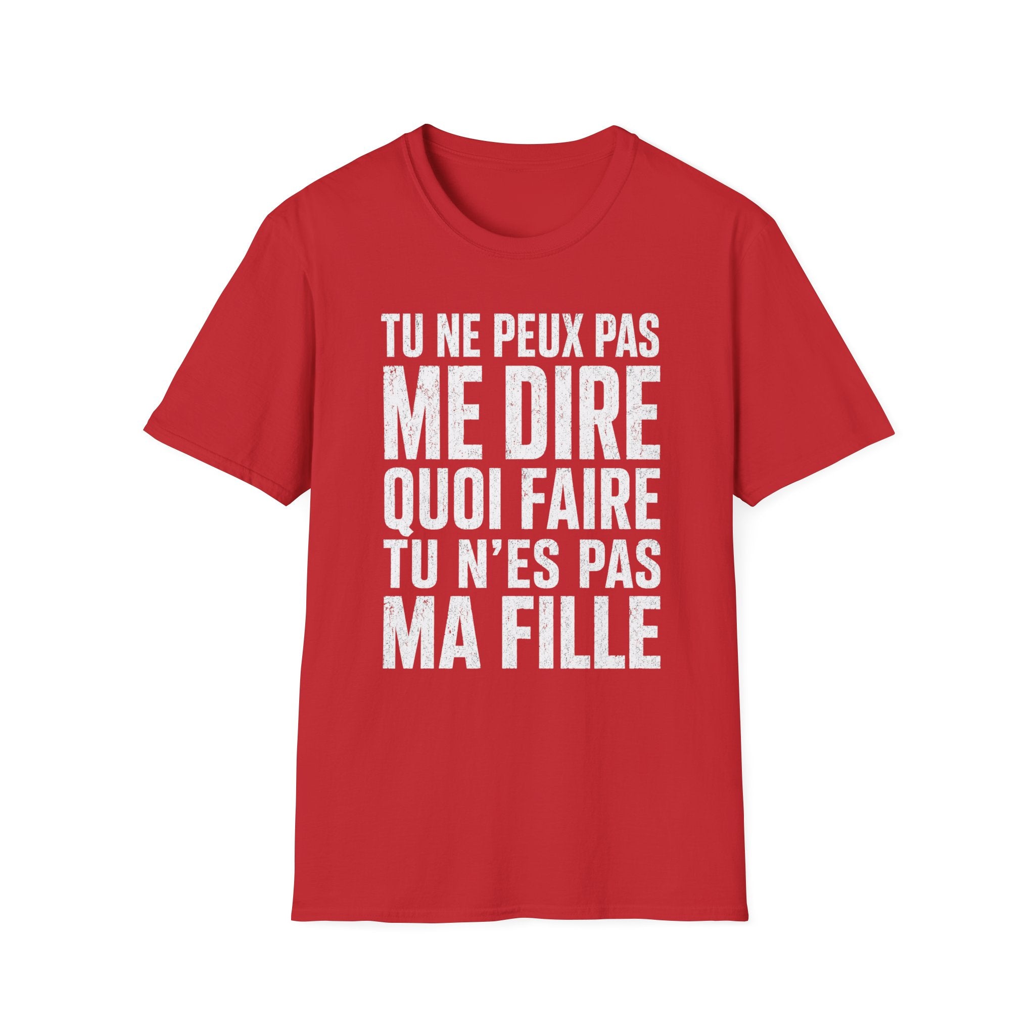 T-Shirt Tu N'es Pas Ma Fille