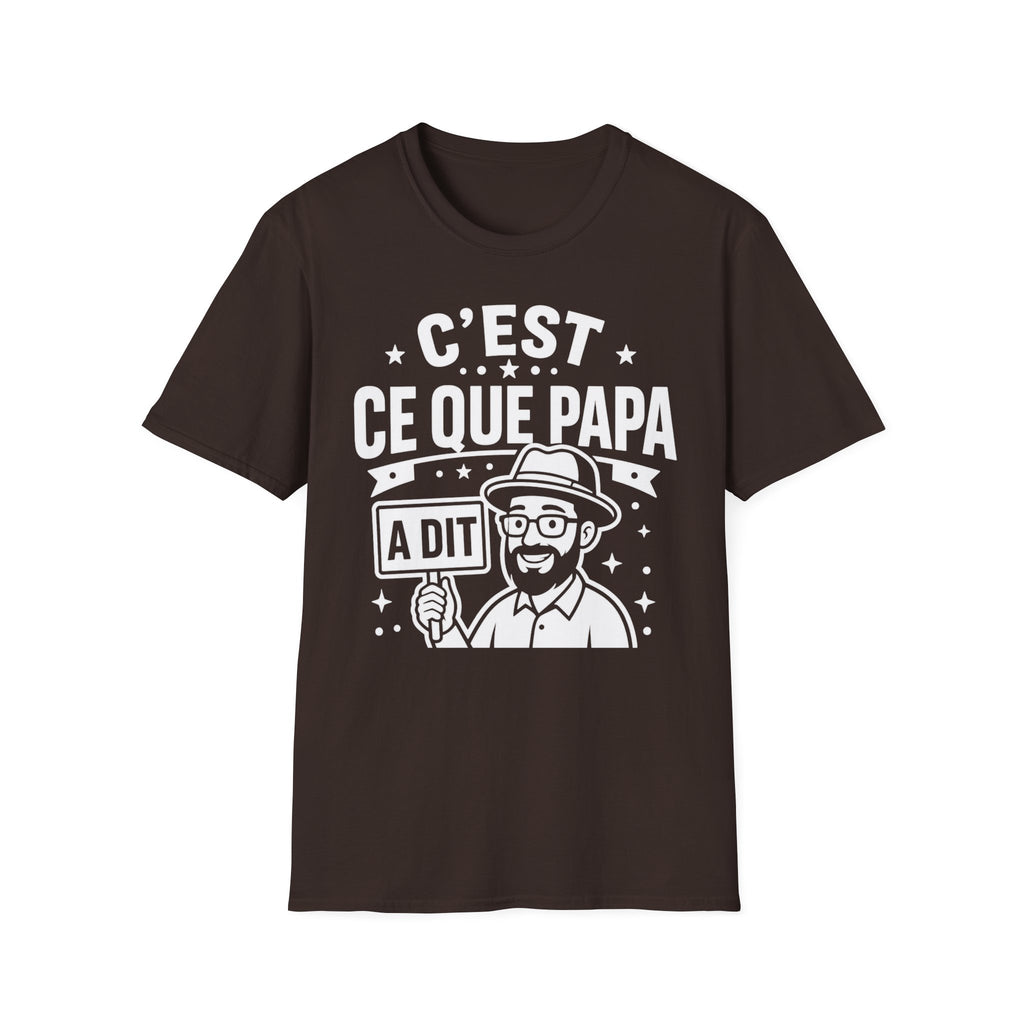 T-Shirt C'est Ce Que Papa A Dit