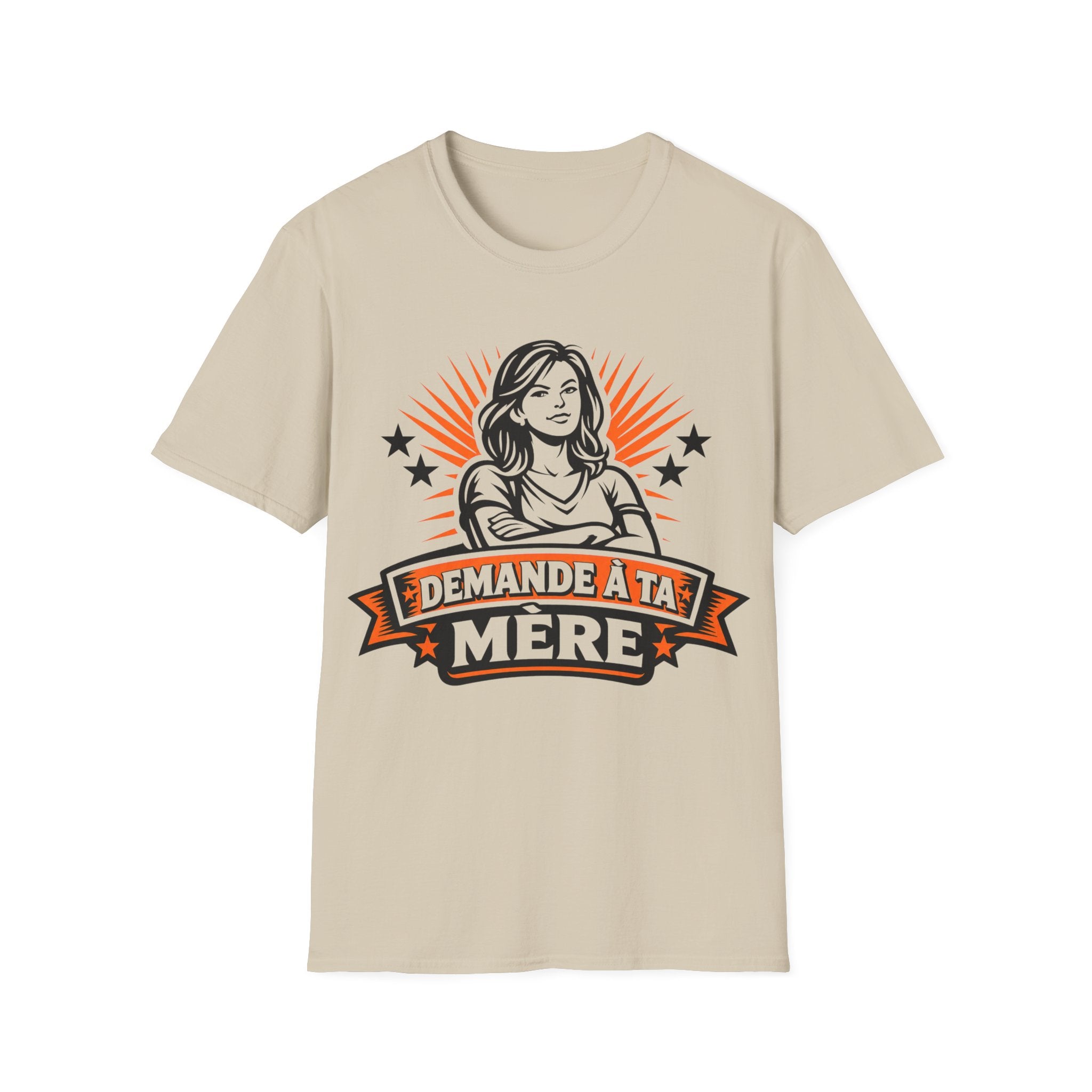 T-Shirt Demande A Ta Mère
