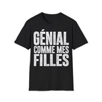 T-Shirt Génial Comme Mes Filles