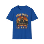 T-Shirt Juste Un Papa Qui Est Toujours Revenu Avec Le Lait