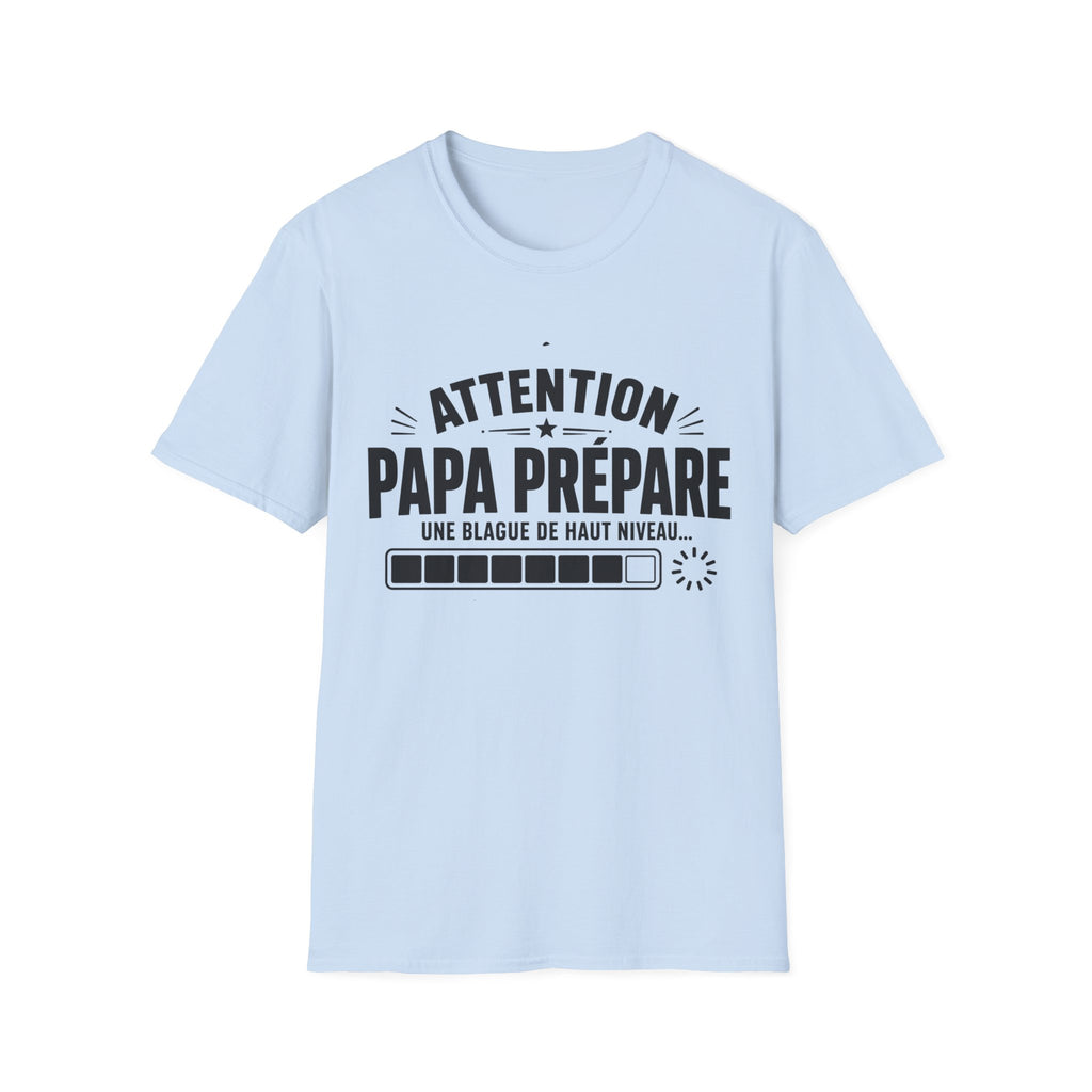 T-Shirt Papa Prépare Une Blague