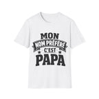 T-Shirt Mon Nom Préféré C'est Papa