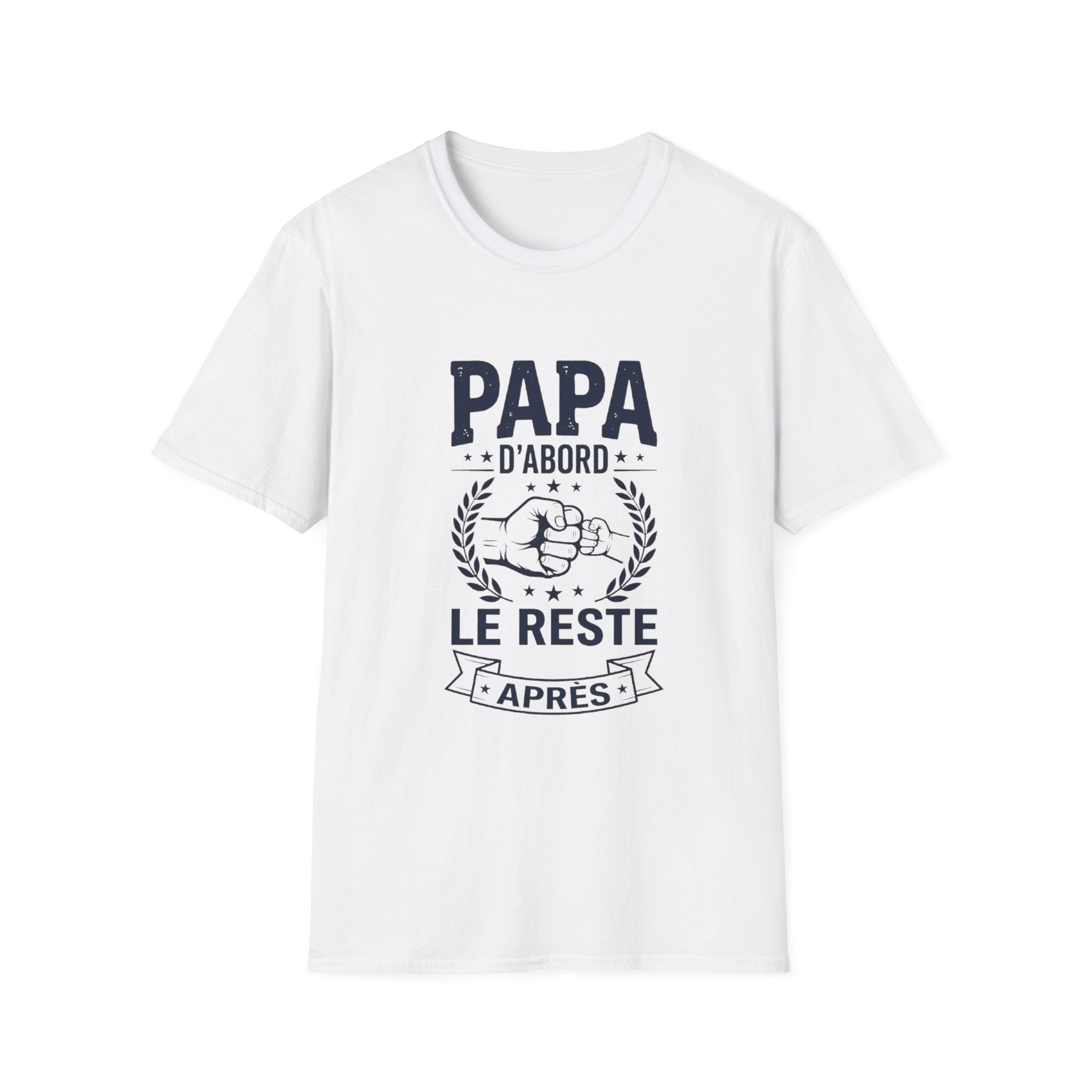 T-Shirt Papa D'abord Le Reste Après