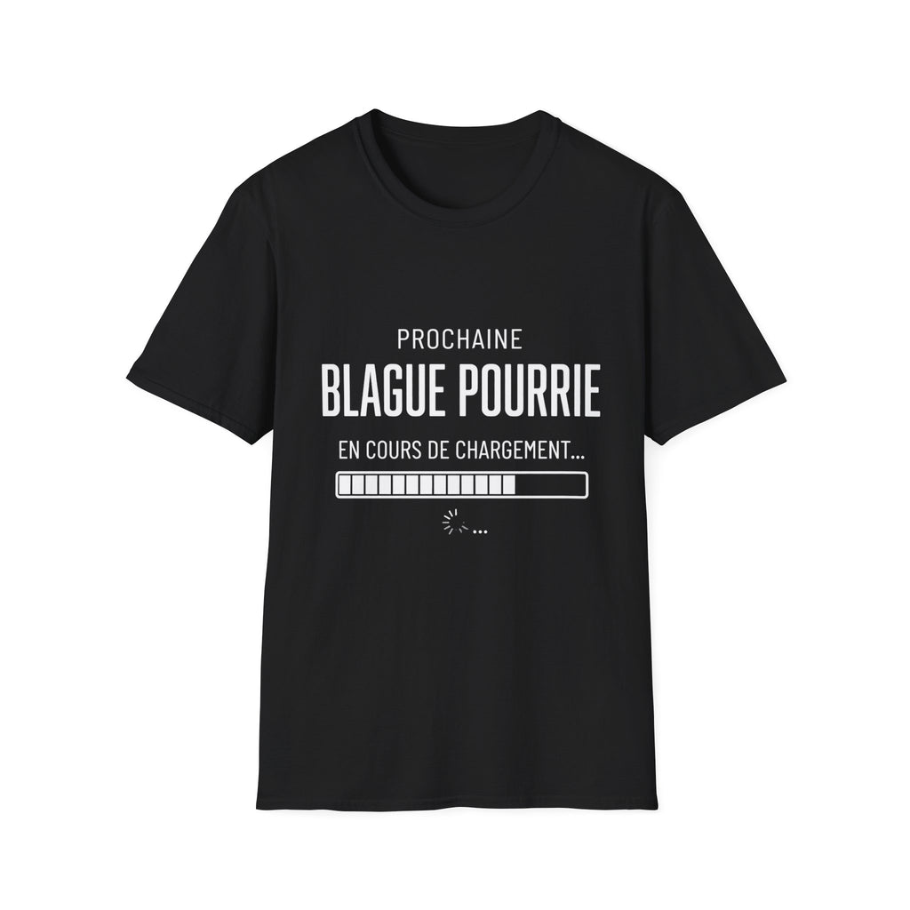 T-Shirt Prochaine Blague Pourrie