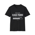 T-Shirt Prochaine Blague Pourrie