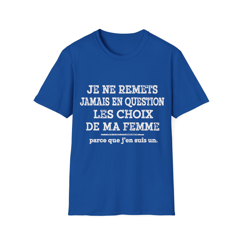 T-Shirt Les Choix De Ma Femme