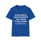 T-Shirt Les Choix De Ma Femme
