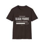 T-Shirt Prochaine Blague Pourrie